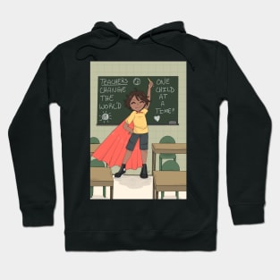 Teachers change the world Hoodie